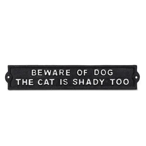 "Beware of Dog, the Cat is Shady Too" Sign