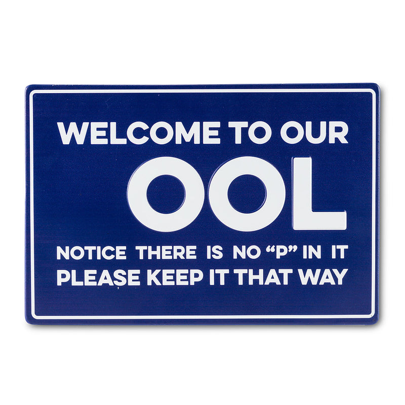 "Welcome to Our OOL" Sign.