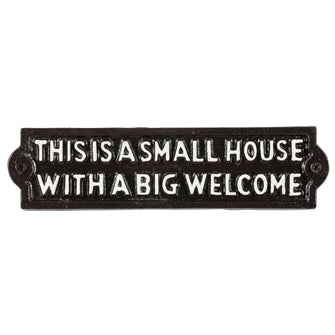 "This is a Small House..." Sign