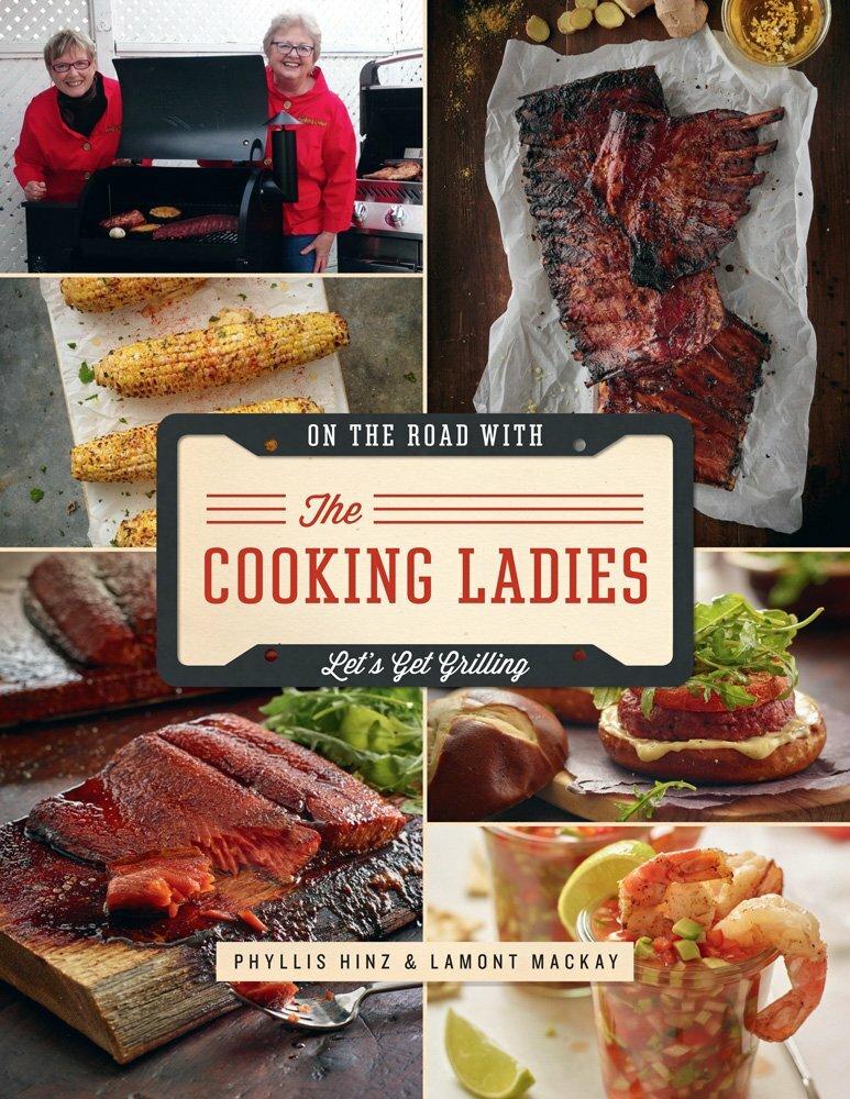 On the Road with the Cooking Ladies by Phyllis Hinz & Lamont Mackay