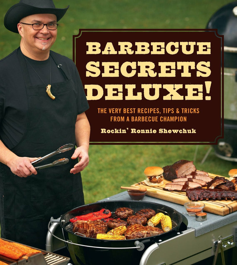 Barbecue Secrets Deluxe by Rockin Ronnie Shewchuck