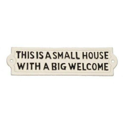"This is a Small House..." Sign