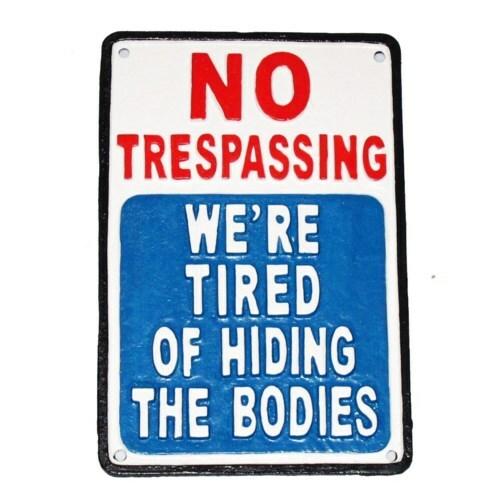 "No Trespassing..." Sign